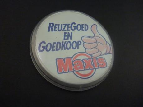 Maxis keten van hypermarkten in Nederland ( opgezet door het Bijenkorf-concern (KBB) in de jaren zeventig.) ReuzeGoed en Goedkoop